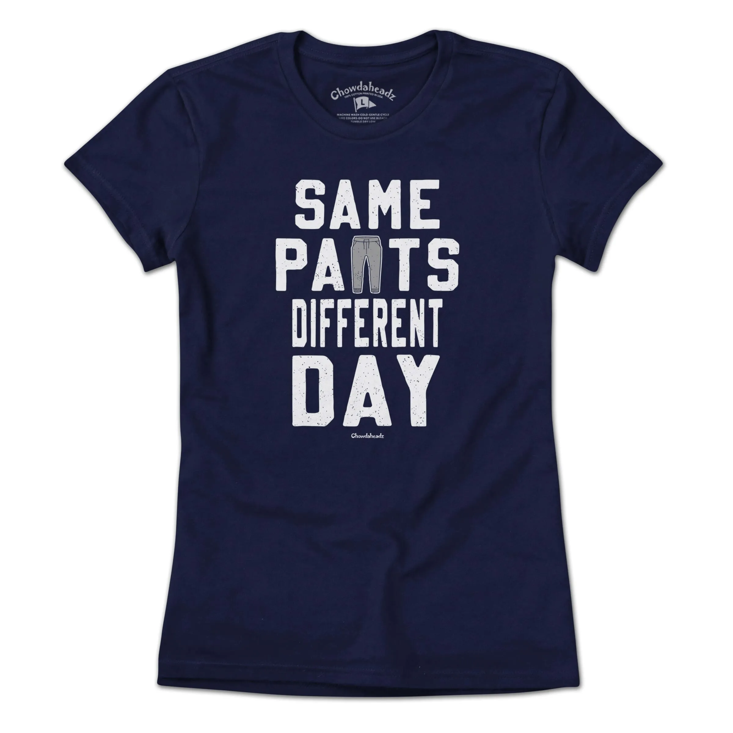 Same Pants Different Day T-Shirt